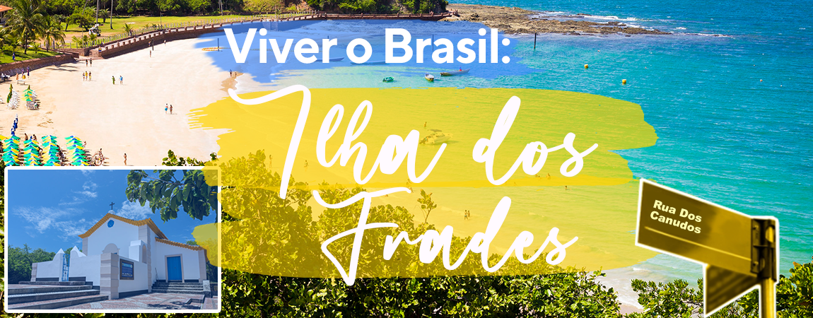 Viver o Brasil: Ilha dos Frades, na Bahia